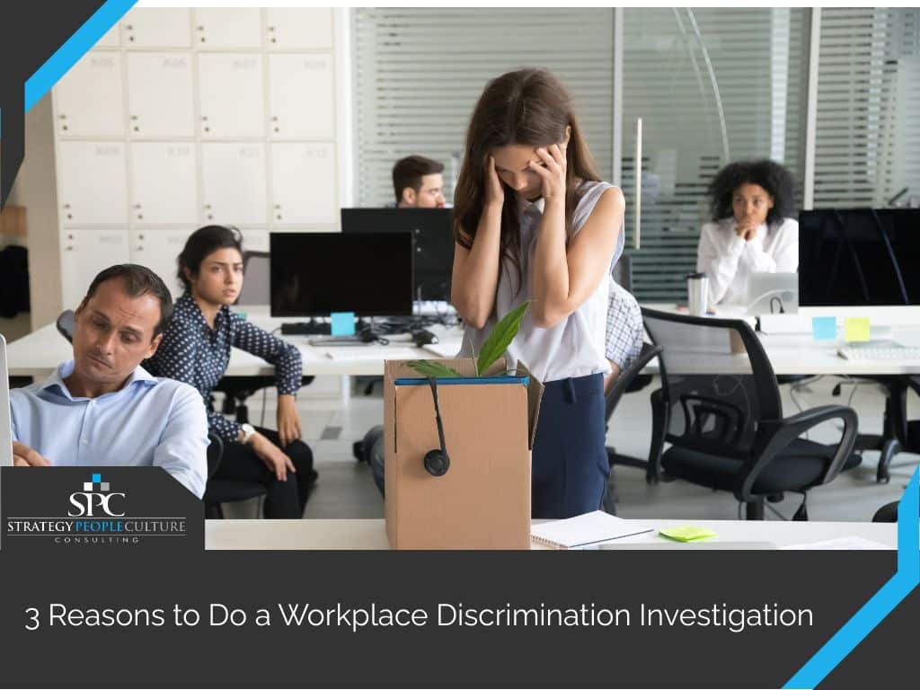 3 Reasons Workplace Discrimination Investigation