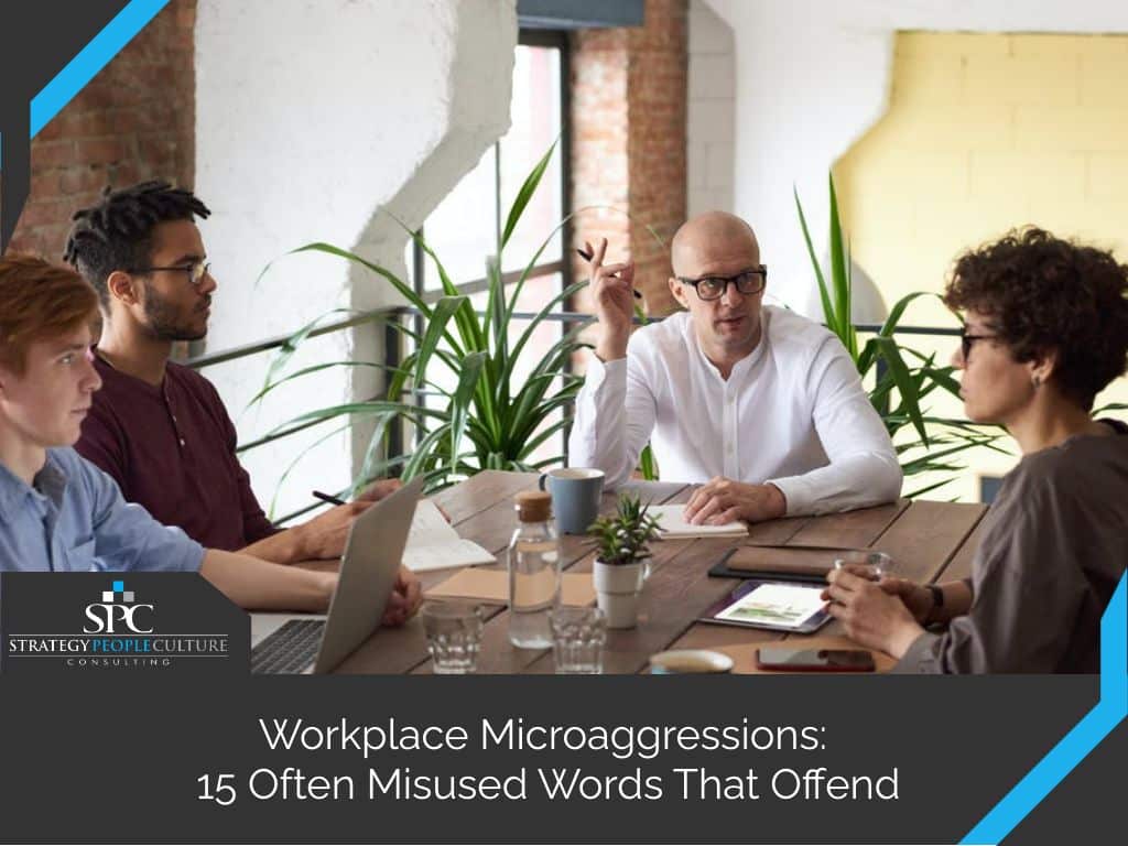 workplace microaggressions 15 often misused words that offend