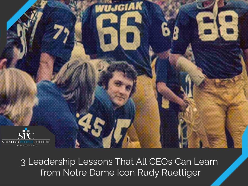 ceo leadership lessons from rudy ruettiger