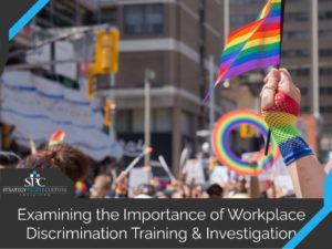 Examining The Importance Of Workplace Discrimination Training Investigation