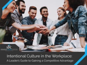 Intentional Culture And Leadership Competitive Advantage