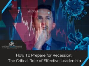 Effective Leadership How To Prepare For Recession